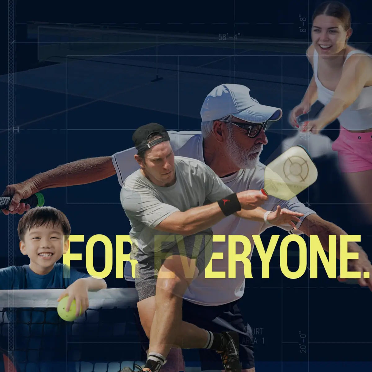 Collage image of pickleball players of all ages & gender with large yellow text at the bottom right corner that reads "FOR EVERYONE."